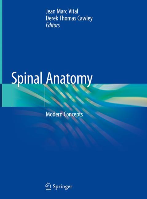 Spinal Anatomy: Modern Concepts 2020