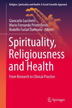 Spirituality, Religiousness and Health: From Research to Clinical Practice 2019