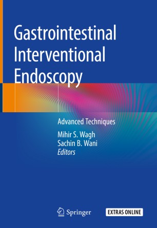Gastrointestinal Interventional Endoscopy: Advanced Techniques 2019