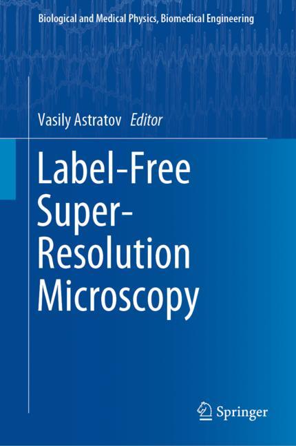 Label-Free Super-Resolution Microscopy 2019