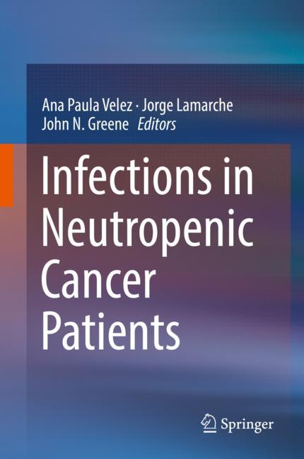 Infections in Neutropenic Cancer Patients 2019
