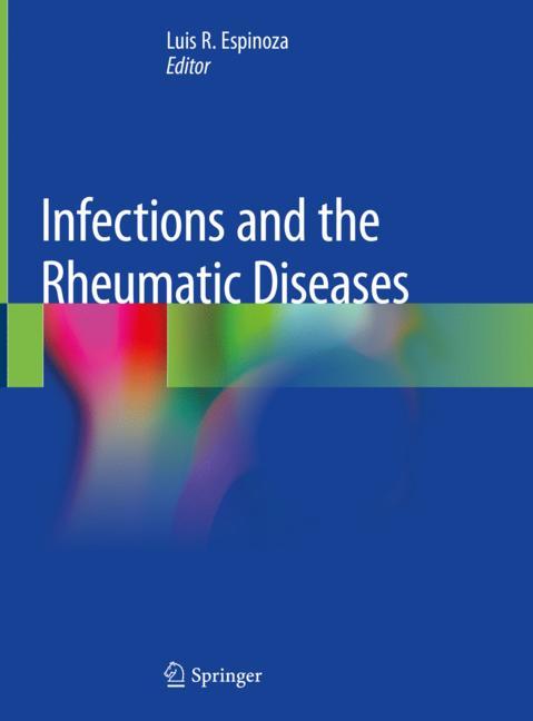 Infections and the Rheumatic Diseases 2019