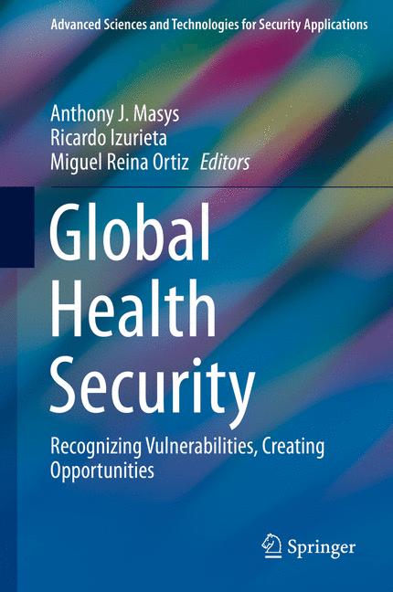 Global Health Security: Recognizing Vulnerabilities, Creating Opportunities 2020