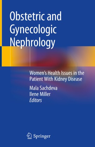 Obstetric and Gynecologic Nephrology: Women’s Health Issues in the Patient With Kidney Disease 2019