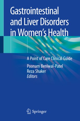 Gastrointestinal and Liver Disorders in Women’s Health: A Point of Care Clinical Guide 2019