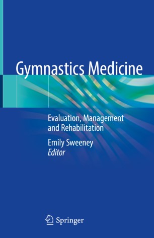 Gymnastics Medicine: Evaluation, Management and Rehabilitation 2019