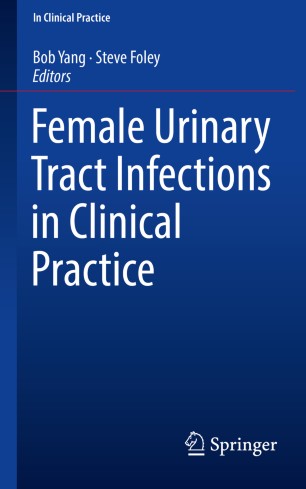 Female Urinary Tract Infections in Clinical Practice 2019