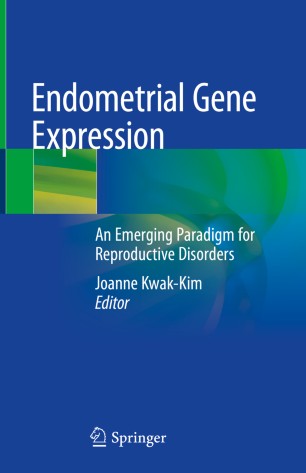 Endometrial Gene Expression: An Emerging Paradigm for Reproductive Disorders 2019