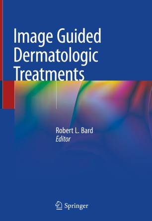Image Guided Dermatologic Treatments 2019