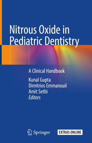 Nitrous Oxide in Pediatric Dentistry: A Clinical Handbook 2019