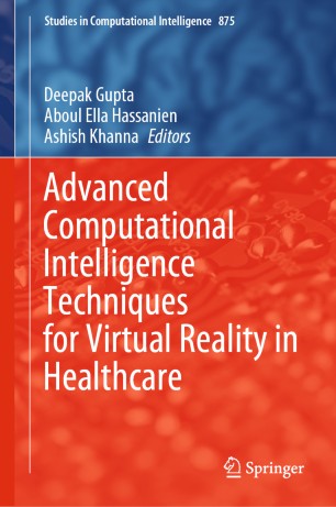 Advanced Computational Intelligence Techniques for Virtual Reality in Healthcare 2020