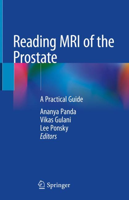 Reading MRI of the Prostate: A Practical Guide 2020