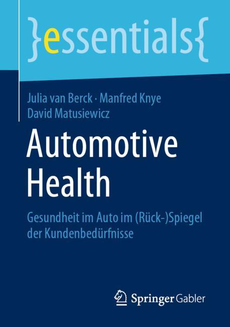 Automotive Health: Gesundheit im Auto im (Rück-)Spiegel der Kundenbedürfnisse 2019
