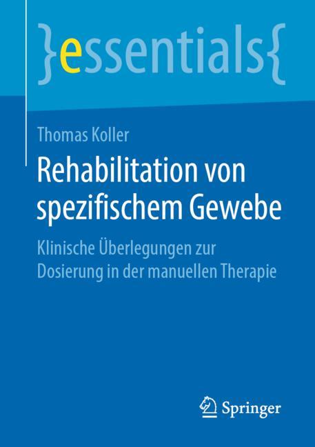 Rehabilitation von spezifischem Gewebe: Klinische Überlegungen zur Dosierung in der manuellen Therapie 2019