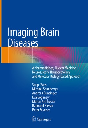 Imaging Brain Diseases: A Radiological, Nuclear Medicine, and Neuropathological Approach 2016