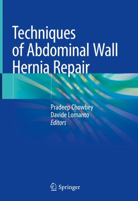 Techniques of Abdominal Wall Hernia Repair 2019