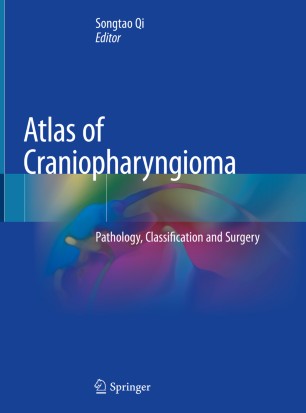 Atlas of Craniopharyngioma: Pathology, Classification and Surgery 2019