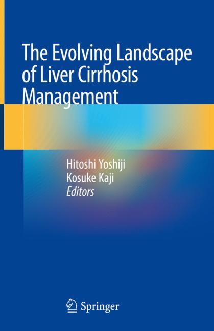 The Evolving Landscape of Liver Cirrhosis Management 2019