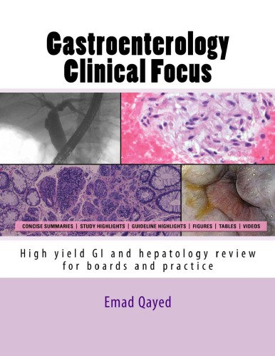 Gastroenterology Clinical Focus: High Yield Gi and Hepatology Review, for Boards and Practice 2014