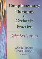 Complementary Therapies in Geriatric Practice: Selected Topics 2001