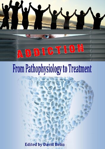 Addictions: From Pathophysiology to Treatment 2012