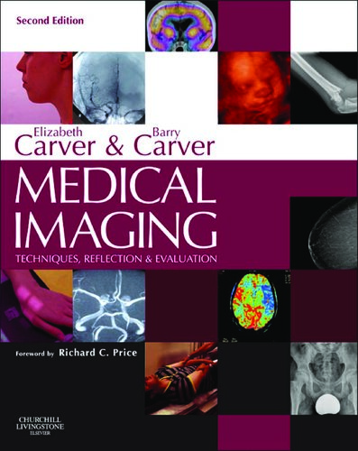 Medical Imaging: Techniques, Reflection & Evaluation 2012