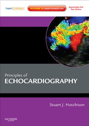 Principles of Echocardiography and Intracardiac Echocardiography: Expert Consult - Online and Print 2012