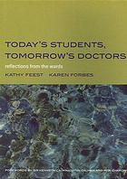Today's Students, Tomorrow's Doctors: Reflections from the Wards 2007