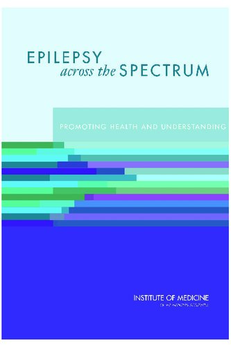 Epilepsy Across the Spectrum: Promoting Health and Understanding 2012
