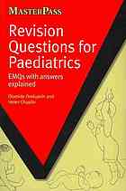 Revision Questions for Paediatrics: EMQs with Answers Explained 2010