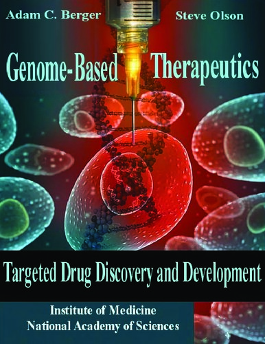 Genome-Based Therapeutics: Targeted Drug Discovery and Development: Workshop Summary 2012