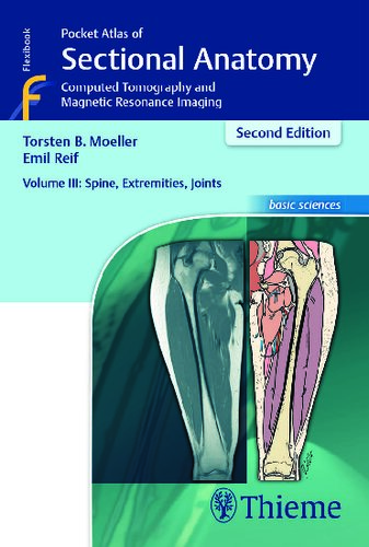 اطلس جیبی آناتومی توموگرافی، جلد سوم: ستون فقرات، اندام ها و مفاصل: توموگرافی کامپیوتری و MRI