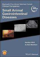Blackwell's Five-Minute Veterinary Consult Clinical Companion: Small Animal Gastrointestinal Diseases 2019