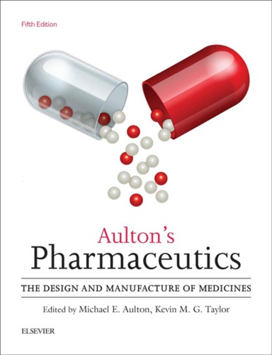 Aulton's Pharmaceutics E-Book: The Design and Manufacture of Medicines 2017
