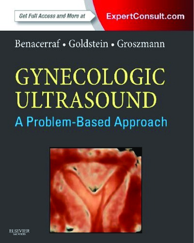 Gynecologic Ultrasound: A Problem-based Approach 2014