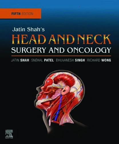 Jatin Shah's Head and Neck Surgery and Oncology 2019