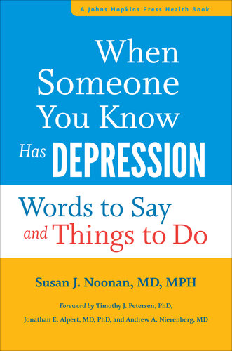 When Someone You Know Has Depression: Words to Say and Things to Do 2016