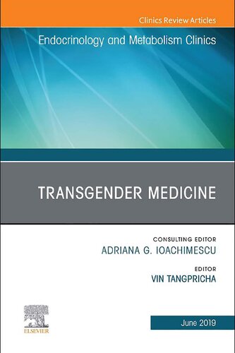 Transgender Medicine, An Issue of Endocrinology and Metabolism Clinics of North America 2019