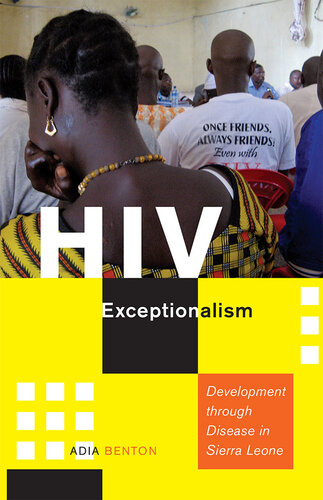 HIV Exceptionalism: Development Through Disease in Sierra Leone 2015