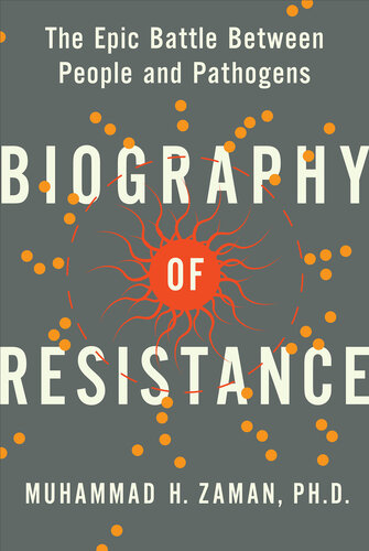 Biography of Resistance: The Epic Battle Between People and Pathogens 2020