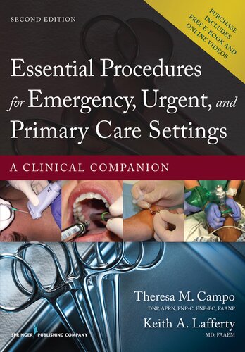 Essential Procedures for Emergency, Urgent, and Primary Care Settings, Second Edition: A Clinical Companion 2015