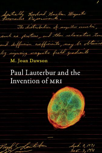 Paul Lauterbur and the Invention of MRI 2013