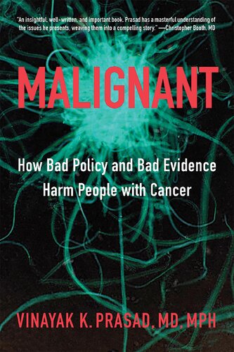 بدخیم: سیاست های بد و شواهد بد چگونه به سرطان آسیب می رسانند
