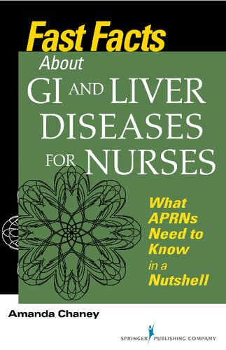 Fast Facts about GI and Liver Diseases for Nurses: What APRNs Need to Know in a Nutshell 2016