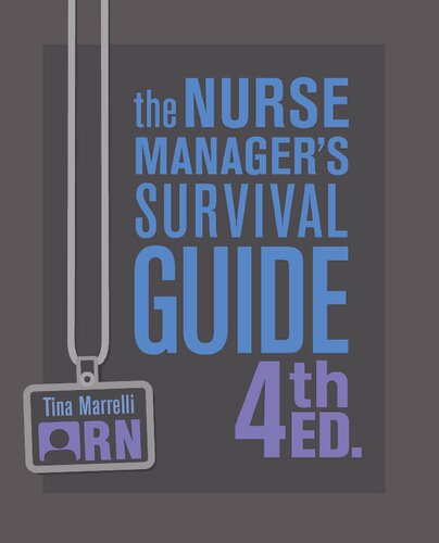 The Nurse Manager’s Survival Guide , 4th Edition 2017