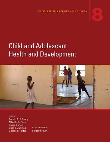 Disease Control Priorities, Third Edition (Volume 8): Child and Adolescent Health and Development 2018
