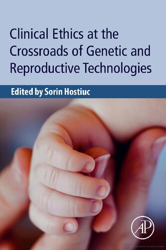 Clinical Ethics at the Crossroads of Genetic and Reproductive Technologies 2018