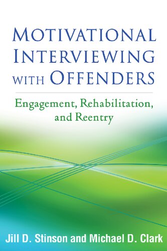 Motivational Interviewing with Offenders: Engagement, Rehabilitation, and Reentry 2017