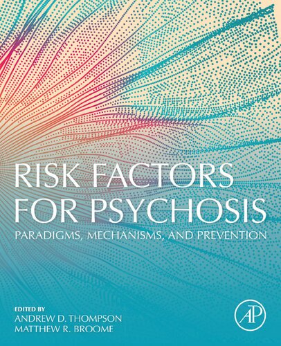 Risk Factors for Psychosis: Paradigms, Mechanisms, and Prevention 2020