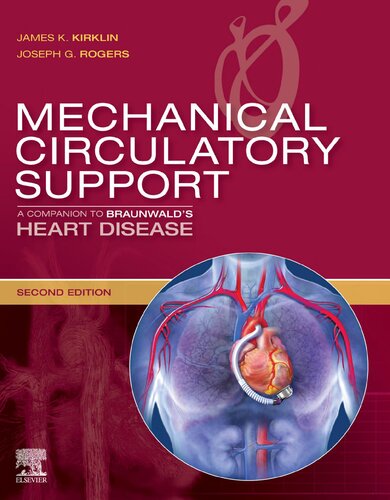 Mechanical Circulatory Support: A Companion to Braunwald's Heart Disease 2019